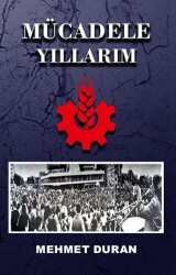 Mücadele Yıllarım - Nitelik Kitap