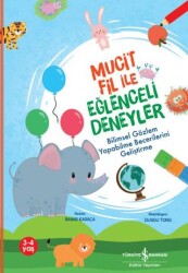 Mucit Fil İle Eğlenceli Deneyler - İş Bankası Kültür Yayınları