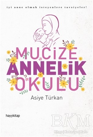 Mucize Annelik Okulu - Hayykitap