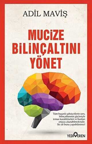 Mucize Bilinçaltını Yönet - Yediveren Yayınları