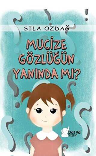 Mucize Gözlüğün Yanında mı? - Parya Kitap