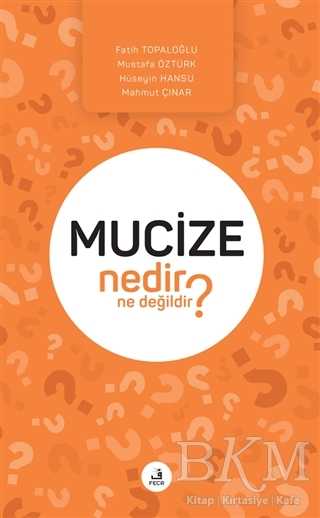 Mucize Nedir Ne Değildir? - Fecr Yayınları