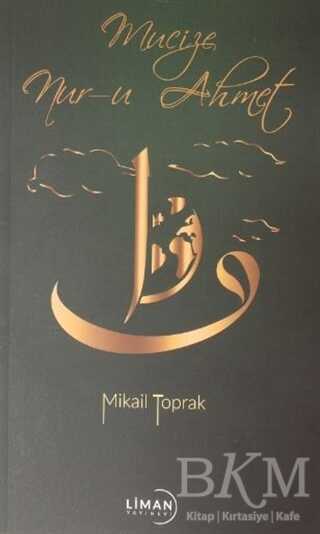 Mucize Nur-u Ahmet - Liman Yayınevi