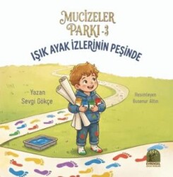 Mucizeler Parkı 3 - Işık Ayak İzlerinin Peşinde - Evrensel Çocuk Yayınları