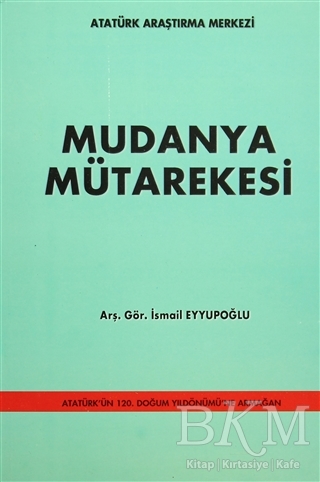 Mudanya Mütarekesi - Atatürk Araştırma Merkezi