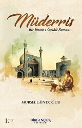 Müderris & Bir İmam-ı Gazali Romanı - 1. Cilt - Bir Gençlik Yayınları