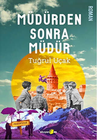 Müdürden Sonra Müdür - Okuyan Us Yayınları