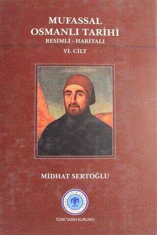 Mufassal Osmanlı Tarihi Cilt: 6