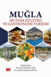 Muğla Mutfak Kültürü ve Gastronomi Turizmi - Nobel Bilimsel Eserler