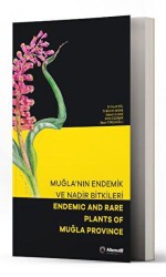 Muğla`nın Endemik ve Nadir Bitkileri - Endemic and Rare Plants of Muğla Province - Alternatif Yayıncılık