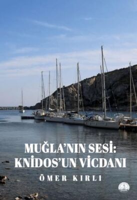 Muğla’nın Sesi: Knidos’un Vicdanı - 1
