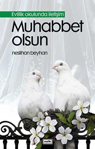 Muhabbet Olsun - Eşik Yayınları