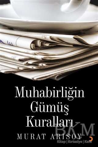 Muhabirliğin Güöüş Kuralları - Cinius Yayınları