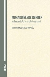 Muhaddislere Rehber- Hatîb el-Bağdâdî ve el-Câmi Adlı Eseri - Marmara Üniversitesi İlahiyat Fakültesi Vakfı