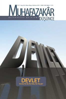 Muhafazakar Düşünce Dergisi Sayı: 28 Yıl: 7 Nisan-Mayıs-Haziran 2011 - 1