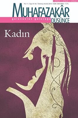 Muhafazakar Düşünce Dergisi Sayı: 41-42 Temmuz-Aralık 2014 - 1