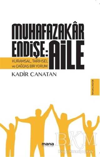 Muhafazakar Endişe: Aile - Mana Yayınları