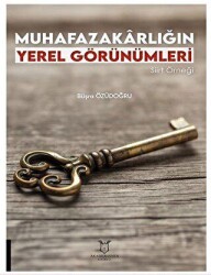 Muhafazakarlığın Yerel Görünümleri Siirt Örneği - Akademisyen Kitabevi