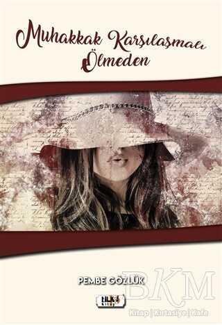 Muhakkak Karşılaşmalı Ölmeden - Tilki Kitap