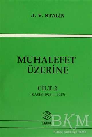 Muhalefet Üzerine Cilt: 2 - İnter Yayınları