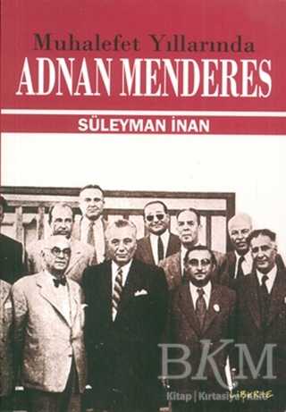 Muhalefet Yıllarında Adnan Menderes