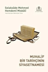 Muhalif Bir Tarihçinin Siyasetnamesi - Timaş Akademi