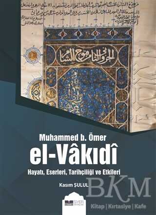 Muhammed b. Ömer El-Vakıdı - Siyer Yayınları