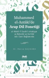 Muhammed el-Antaki'de Arap Dil Fonetigˆi - Kitabe Yayınları