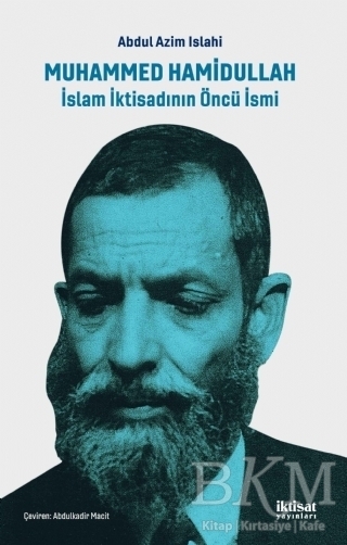 Muhammed Hamidullah İslam İktisadının Öncü İsmi - İktisat Yayınları
