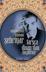 Muhammed Hüseyin Şehriyar Farsça Divan’dan Seçmeler - Bilge Kültür Sanat