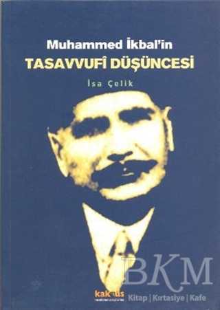 Muhammed İkbal’in Tasavvufi Düşüncesi - Kaknüs Yayınları
