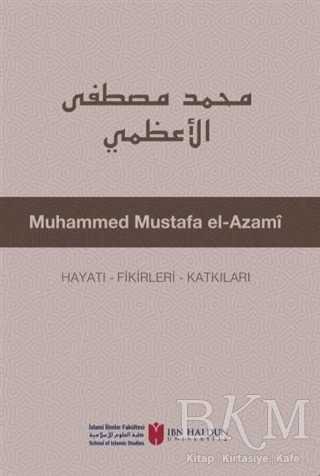 Muhammed Mustafa El-Azami - İbn Haldun Üniversitesi Yayınları
