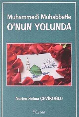 Muhammedi Muhabbetle O`nun Yolunda - Yüzakı Yayıncılık