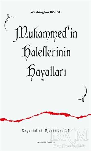 Muhammed’in Haleflerinin Hayatları - Ankara Okulu Yayınları