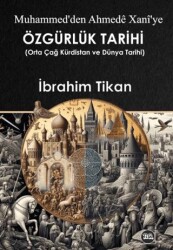 Muhammed`ten Ahmedê Xanî`ye Özğürlük Tarihi - Na Yayınları