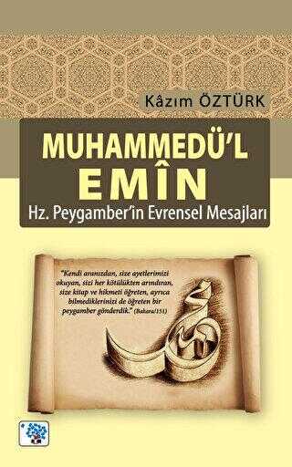 Muhammedü`l Emin - Hz Peygamber`in Evrensel Mesajları