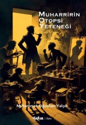 Muharririn Otopsi Yeteneği - Yakın Kitabevi