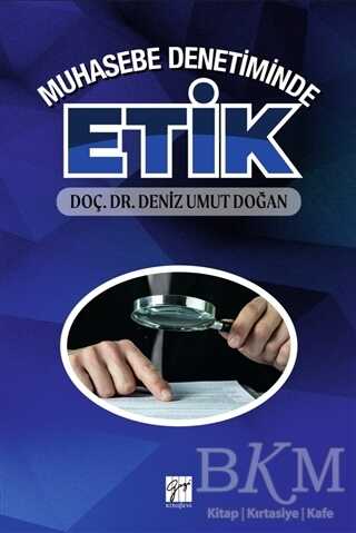 Muhasebe Denetiminde Etik - Gazi Kitabevi