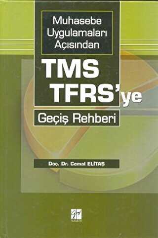 Muhasebe Uygulamaları Açısından TMS-TFRS’ye Geçiş Rehberi