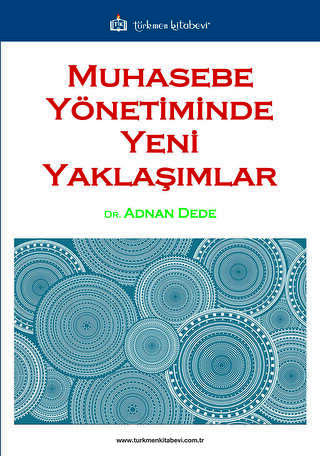 Muhasebe Yönetiminde Yeni Yaklaşımlar - Türkmen Kitabevi