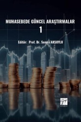 Muhasebede Güncel Araştırmalar – 1 - Gazi Kitabevi