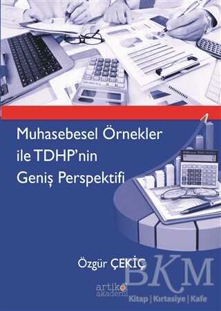 Muhasebesel Örnekler ile TDHP`nin Geniş Perspektifi - Artikel Akademi