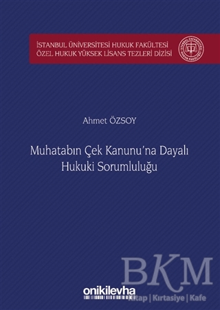 Muhatabın Çek Kanunu`na Dayalı Hukuki Sorumluluğu - On İki Levha Yayınları