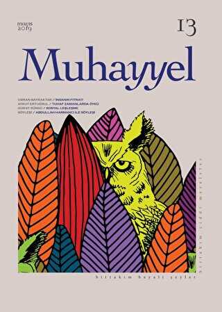 Muhayyel Dergisi Sayı: 13 Mayıs 2019 - Muhayyel Dergisi Yayınları