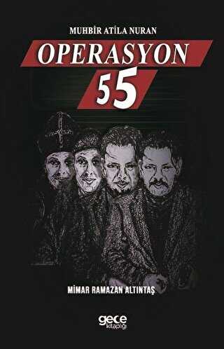 Muhbir Atila Nuran - Operasyon 55 - Gece Kitaplığı