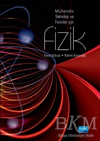 Mühendis Teknoloji ve Fenciler İçin Fizik - Nobel Akademik Yayıncılık