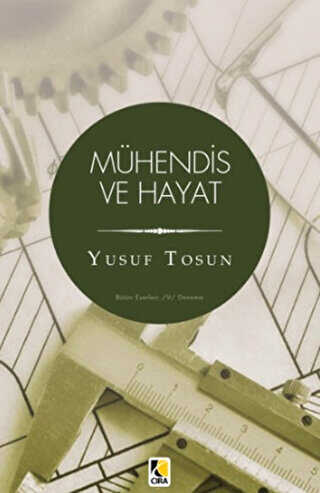 Mühendis ve Hayat - Çıra Yayınları