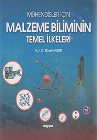 Mühendisler İçin Malzeme Biliminin Temel İlkeleri - Değişim Yayınları