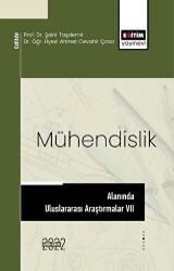 Mühendislik Alanında Uluslararası Araştırmalar VII - Eğitim Yayınevi - Bilimsel Eserler