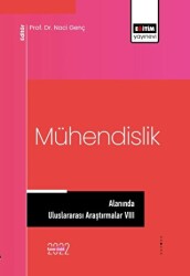 Mühendislik Alanında Uluslararası Araştırmalar VIII - Eğitim Yayınevi - Bilimsel Eserler